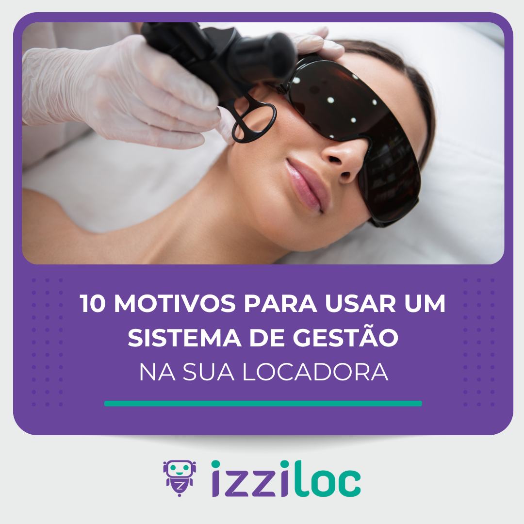 10 Motivos para usar um Sistema de Gestão na sua Locadora de Equipamentos Médicos